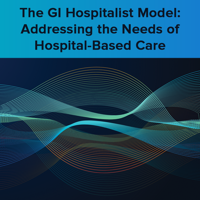 ON DEMAND: The GI Hospitalist Model: Addressing the Needs of Hospital-Based Care Banner